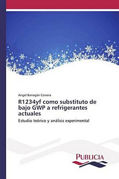 R1234yf como substituto de bajo GWP a refrigerantes actuales