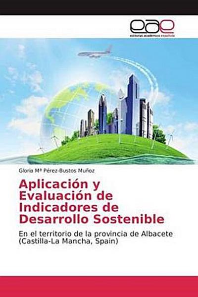 Aplicación y Evaluación de Indicadores de Desarrollo Sostenible