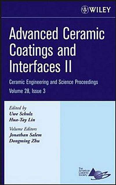 Advanced Ceramic Coatings and Interfaces II, Volume 28, Issue 3