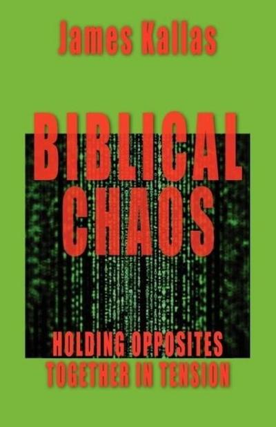 Biblical Chaos: Holding Opposites Together in Tension