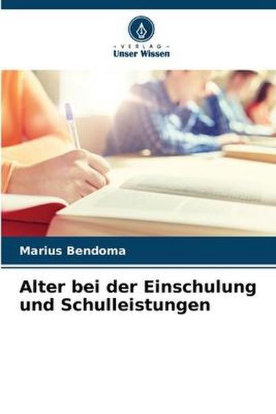 Alter bei der Einschulung und Schulleistungen