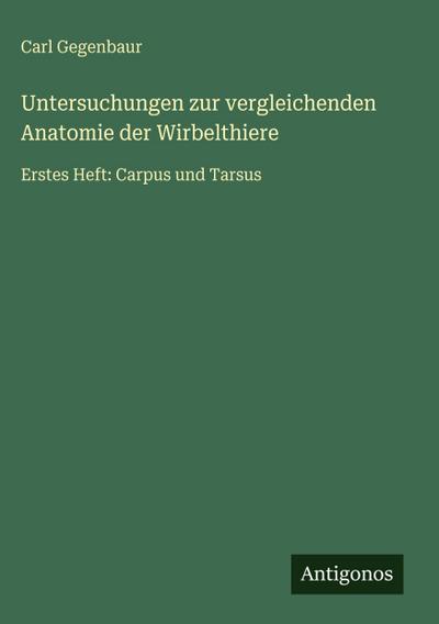 Untersuchungen zur vergleichenden Anatomie der Wirbelthiere