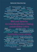 Bild und Sprache im interdisziplinären Dialog universitärer Lehre
