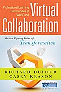 Professional Learning Communities at Work TM and Virtual Collaboration