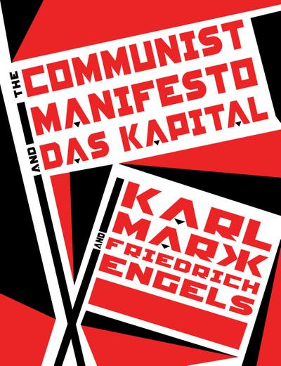 The Communist Manifesto and Das Kapital