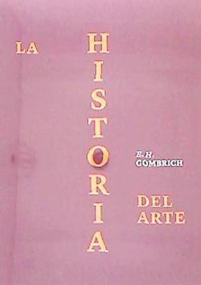 La Historia del Arte - Edición de Lujo (Story of Art Luxury Edition) (Spanish Edition)