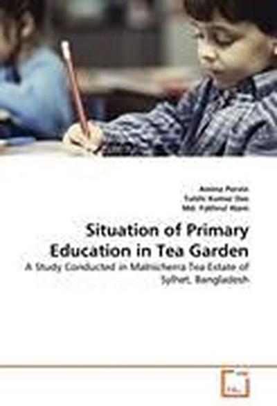 Situation of Primary Education in Tea Garden