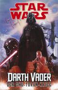 Star Wars - Darth Vader - Der Shu-Torun-Krieg von Kieron Gillen | Ebook