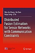 Distributed Fusion Estimation for Sensor Networks with Communication Constraints