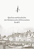 Quellen zur Geschichte der Holsteinischen Elbmarschen