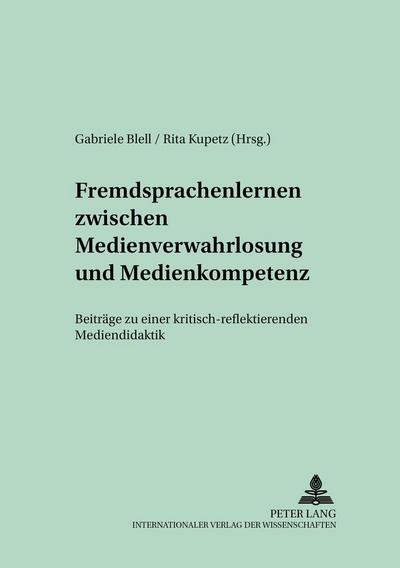 Fremdsprachenlernen zwischen "Medienverwahrlosung" und Medienkompetenz