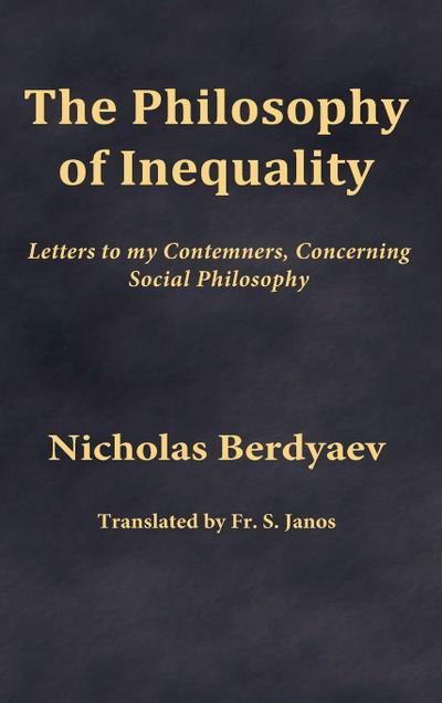 The Philosophy of Inequality