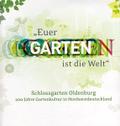 ’Euer Garten ist die Welt’