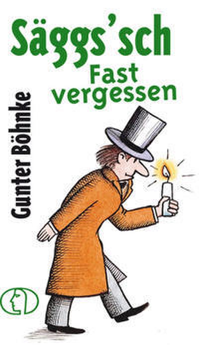 Säggs’sch - Fast vergessen