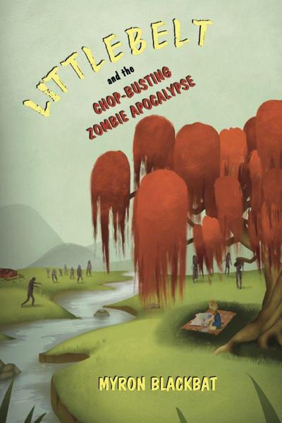 Littlebelt and the Chop-Busting Zombie Apocalypse