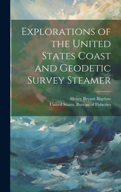 Explorations of the United States Coast and Geodetic Survey Steamer