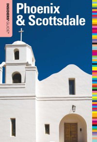 Insiders’ Guide® to Phoenix & Scottsdale