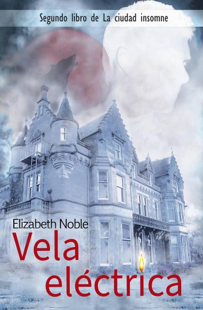 Vela eléctrica (La ciudad sin dormir, #2)