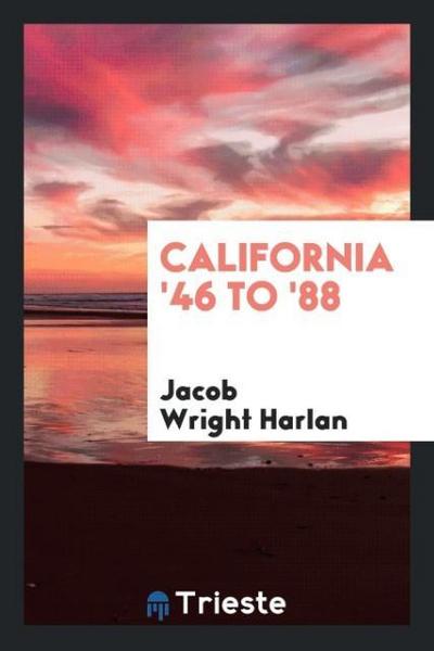 California ’46 to ’88