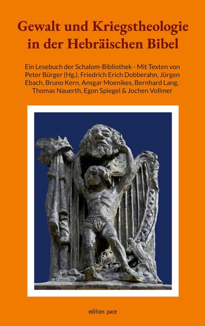 Gewalt und Kriegstheologie in der Hebräischen Bibel