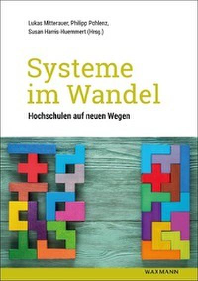 Systeme im Wandel: Hochschulen auf neuen Wegen