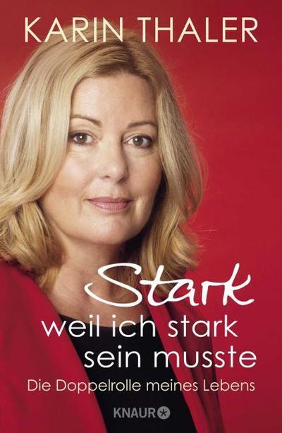 Stark, weil ich stark sein musste