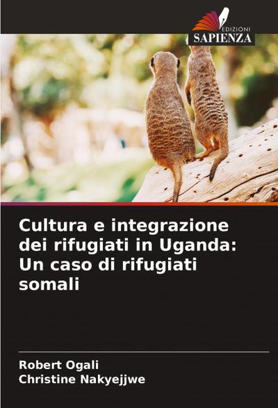 Cultura e integrazione dei rifugiati in Uganda: Un caso di rifugiati somali