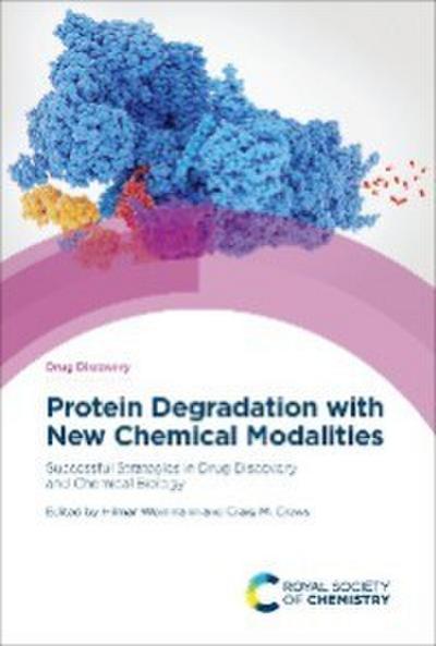 Protein Degradation with New Chemical Modalities