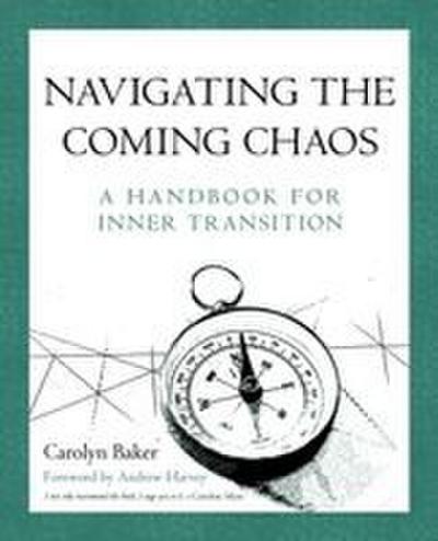 Navigating The Coming Chaos