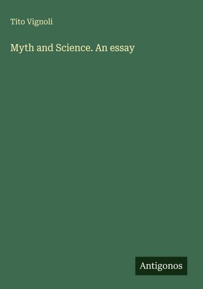 Myth and Science. An essay