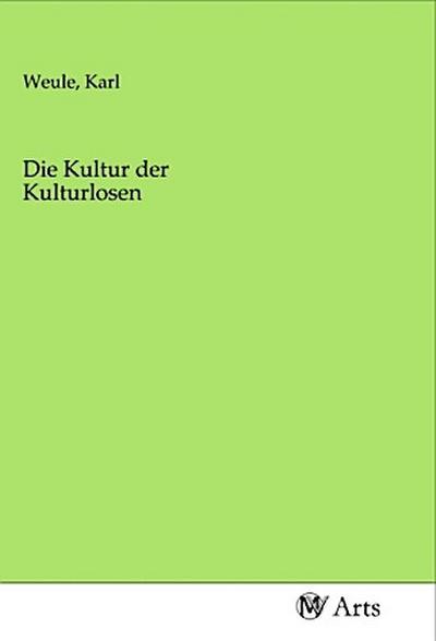 Die Kultur der Kulturlosen