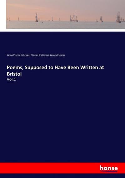 Poems, Supposed to Have Been Written at Bristol