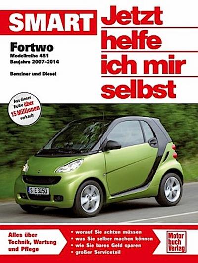 Jetzt helfe ich mir selbst Smart fortwo 451