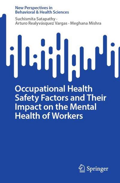 Occupational Health Safety Factors and Their Impact on the Mental Health of Workers