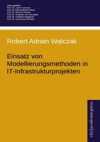 Einsatz von Modellierungsmethoden in IT-Infrastrukturprojekten