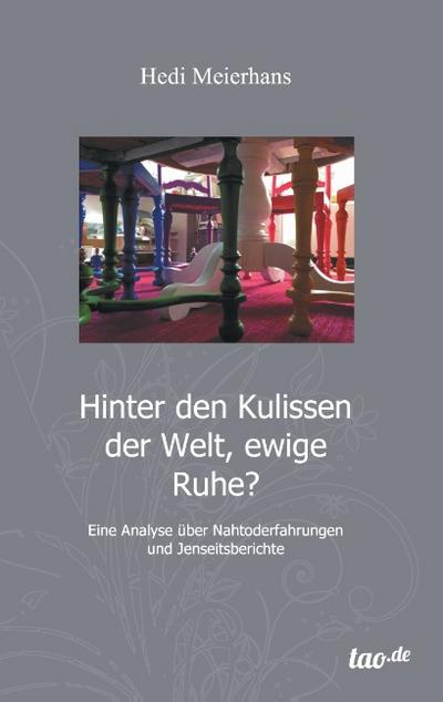 Hinter den Kulissen der Welt, ewige Ruhe?