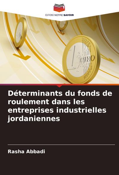 Déterminants du fonds de roulement dans les entreprises industrielles jordaniennes