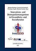 Innovations- und Demografiemanagement in Gesundhei
