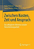 Zwischen Kosten, Zeit und Anspruch