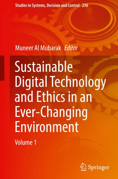Sustainable Digital Technology and Ethics in an Ever-Changing Environment