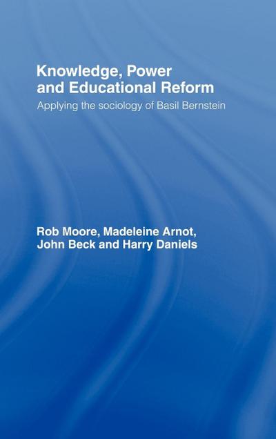 Knowledge, Power and Educational Reform