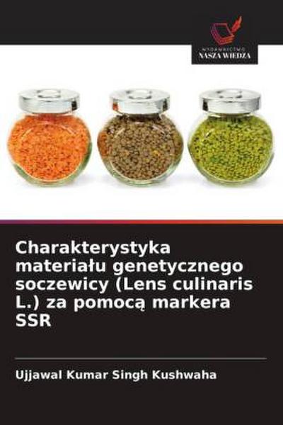 Charakterystyka materia¿u genetycznego soczewicy (Lens culinaris L.) za pomoc¿ markera SSR