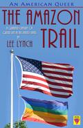 An American Queer: The Amazon Trail