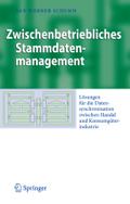 Zwischenbetriebliches Stammdatenmanagement: Lösungen für die Datensynchronisation zwischen Handel und Konsumgüterindustrie Jan Werner Schemm Author