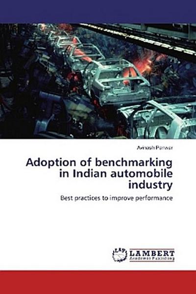 Adoption of benchmarking in Indian automobile industry