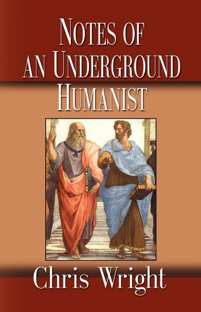 Notes of an Underground Humanist