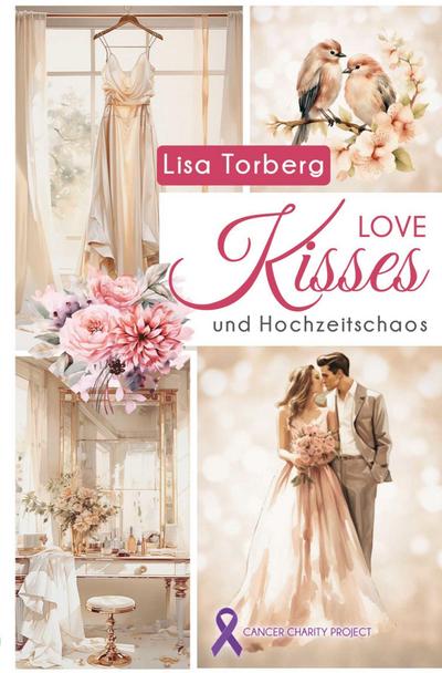Love Kisses und Hochzeitschaos