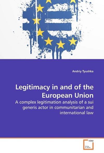 Legitimacy in and of the European Union