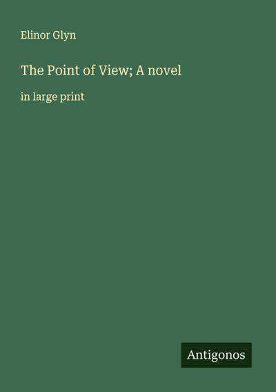 The Point of View; A novel