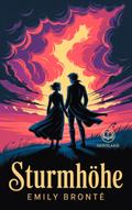 Emily Brontë, Sturmhöhe. Vollständige Ausgabe des englischen Klassikers
